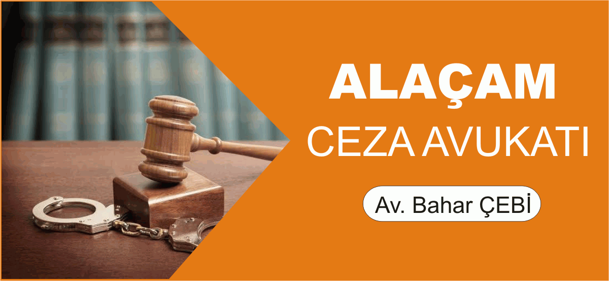 Alaçam Ceza Avukatı