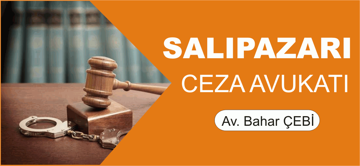 Salıpazarı Ceza Avukatı